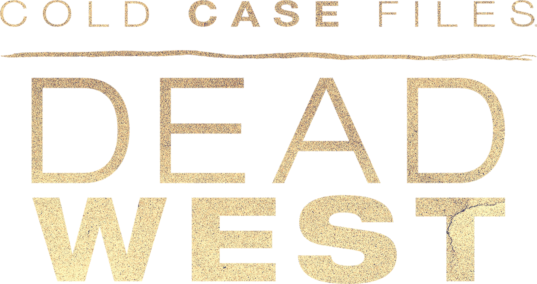 Cold Case Files: Dead West