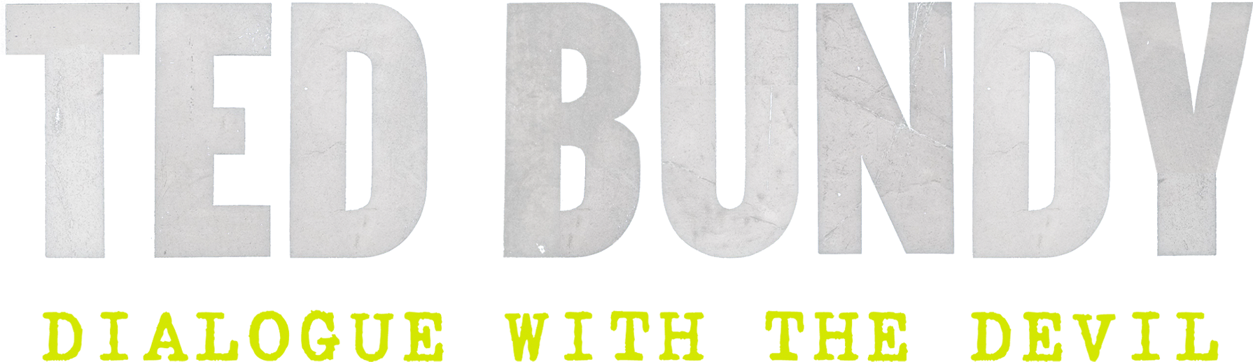 Ted Bundy: Dialogue With the Devil