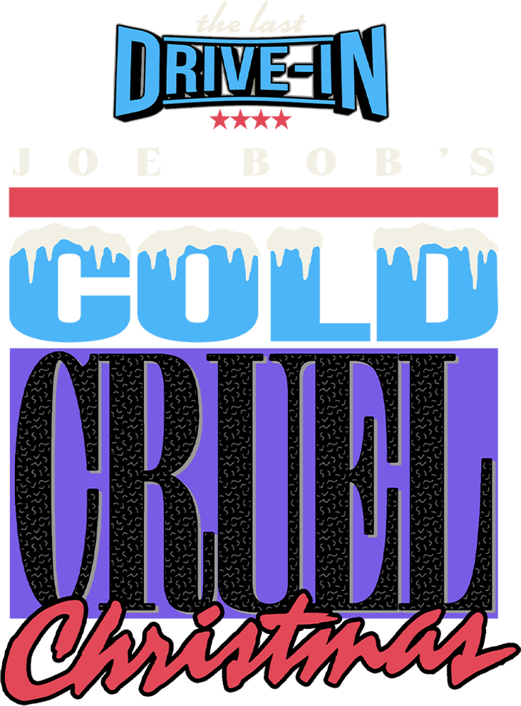 The Last Drive-In with Joe Bob Briggs: Joe Bob's Cold Cruel Christmas