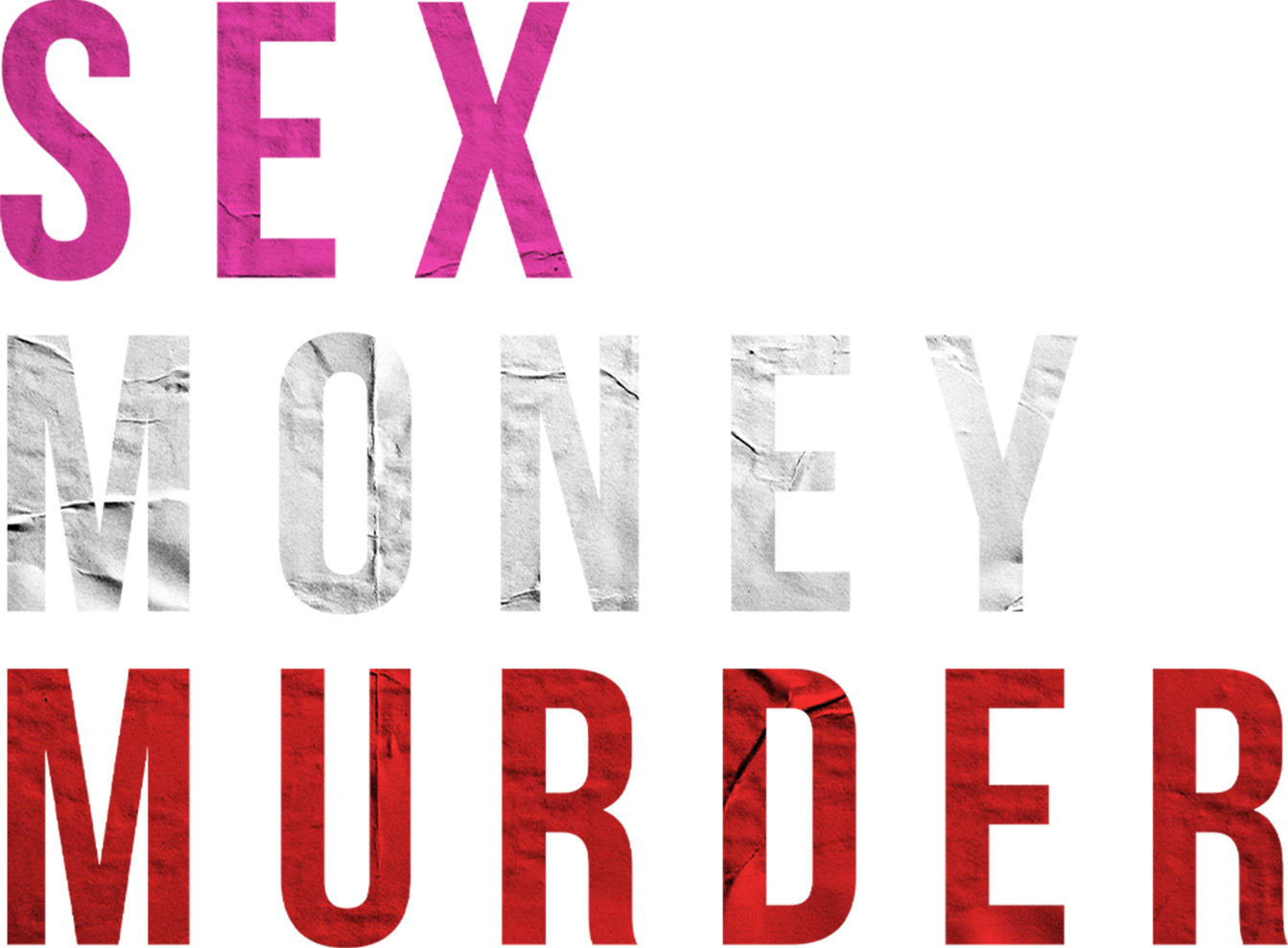 Sex, Money, Murder
