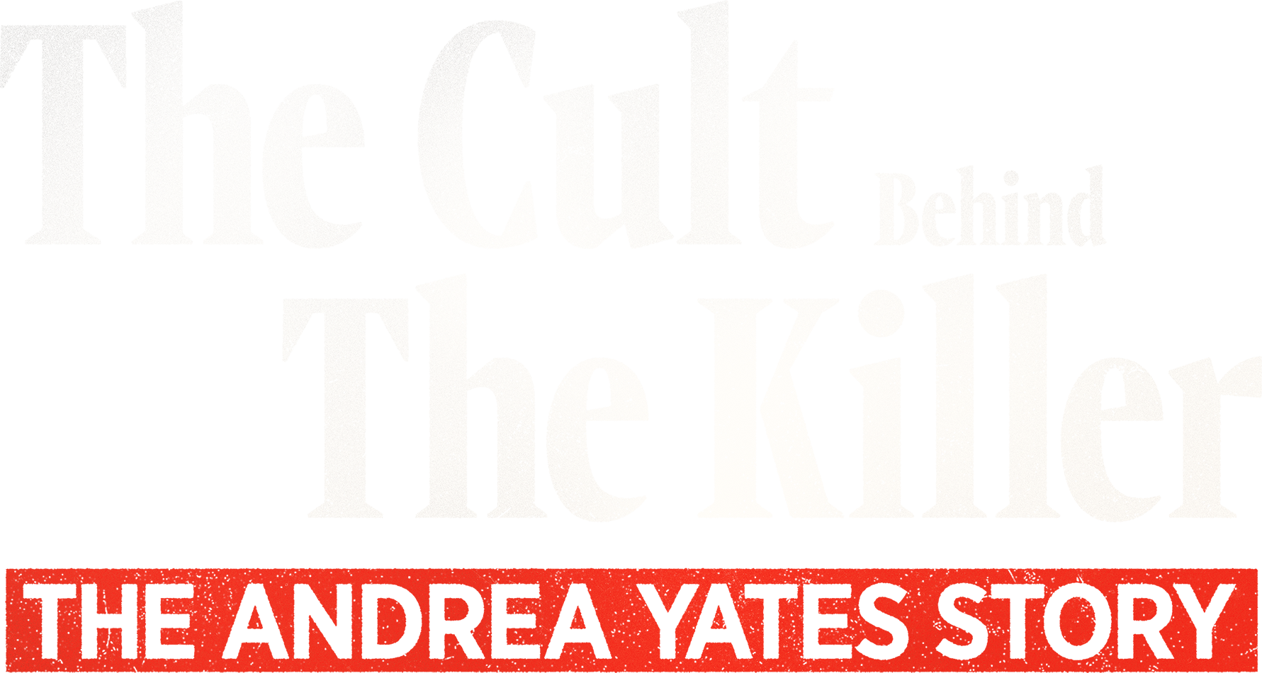 The Cult Behind the Killer: The Andrea Yates Story