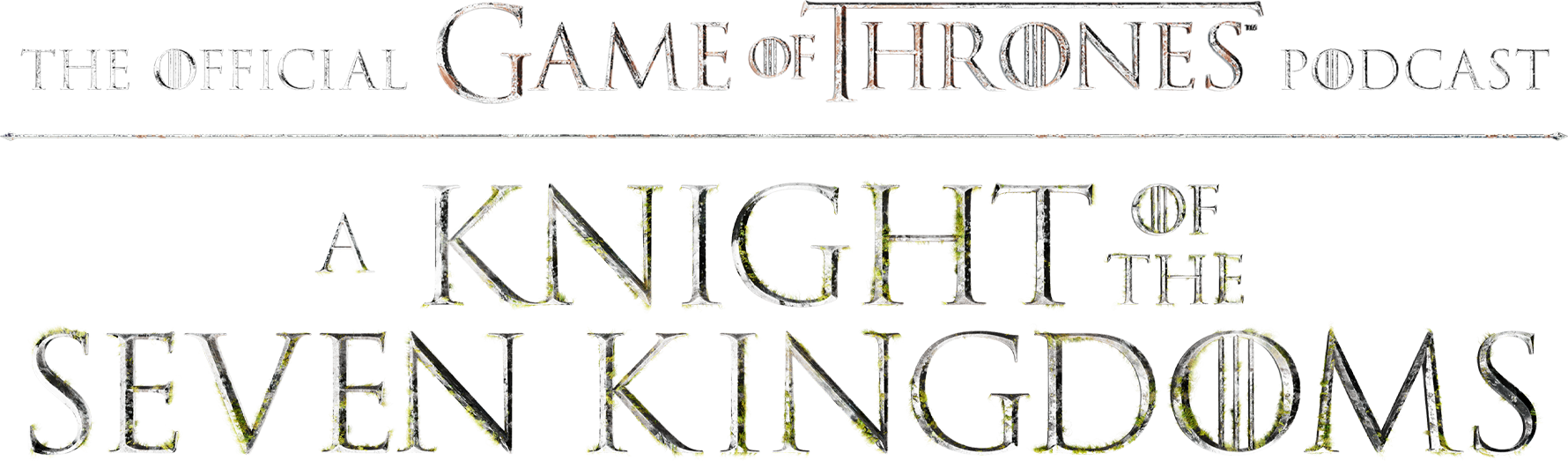 The Official Game of Thrones Podcast: A Knight of the Seven Kingdoms