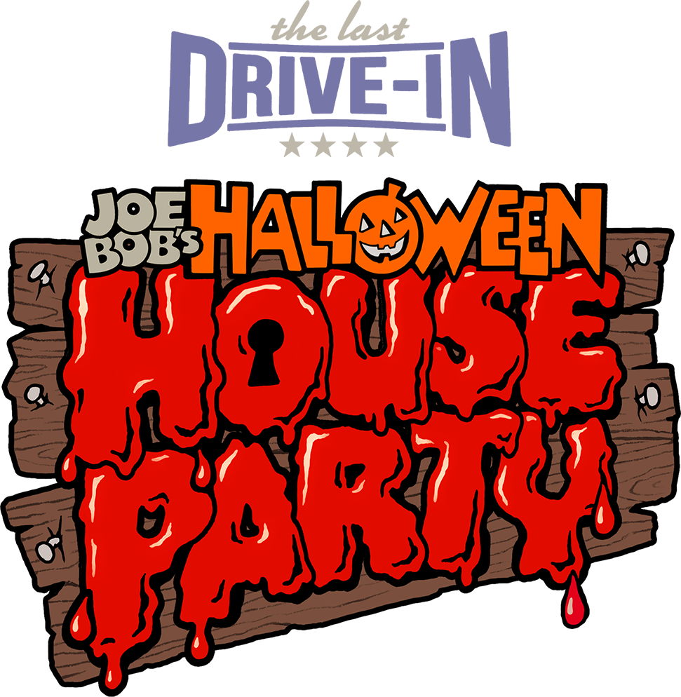 The Last Drive-In With Joe Bob Briggs: Joe Bob's Halloween House Party