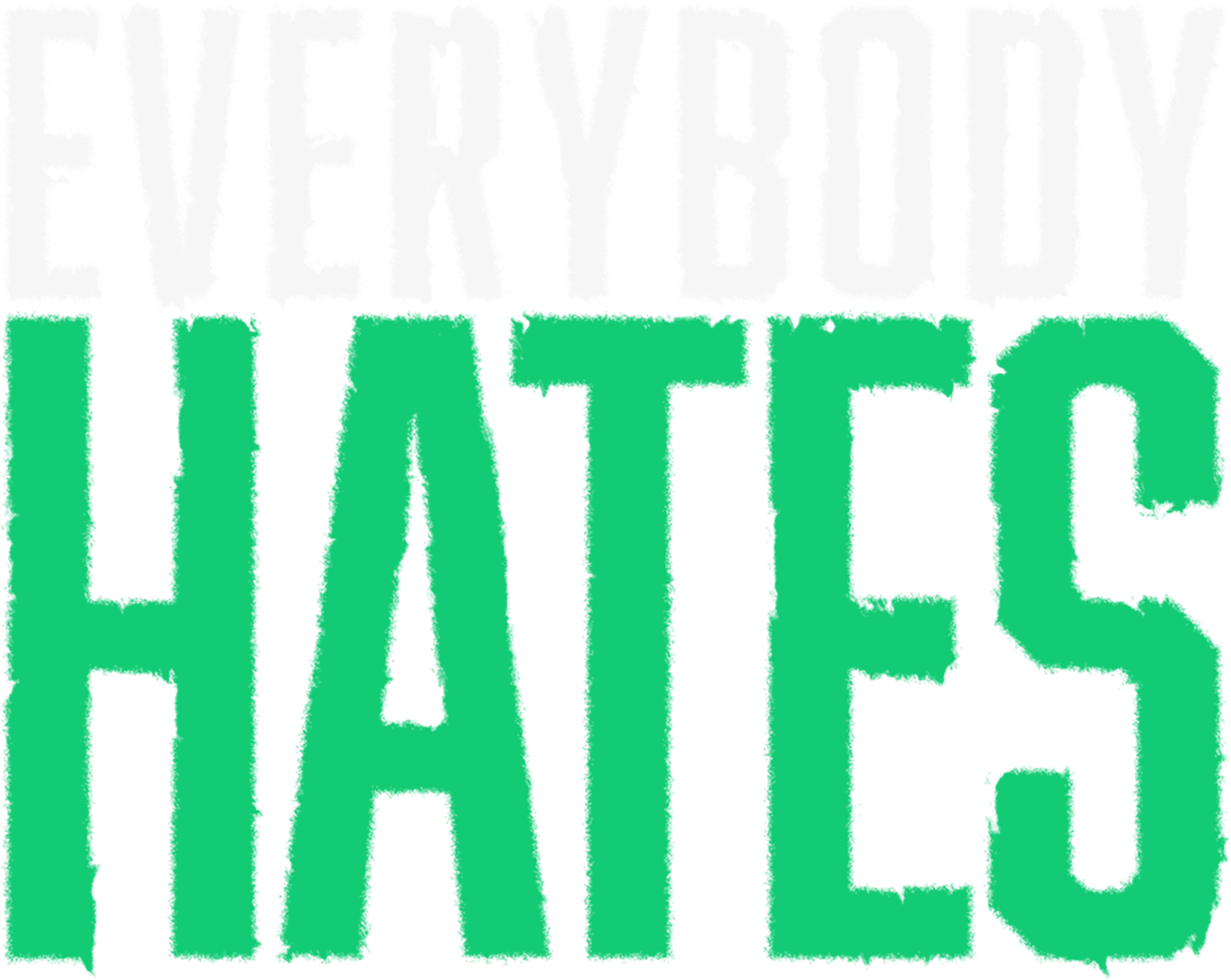 Everybody Hates