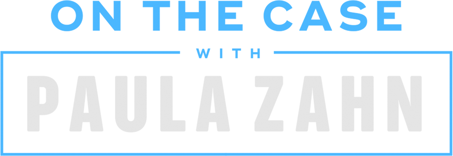 On the Case With Paula Zahn