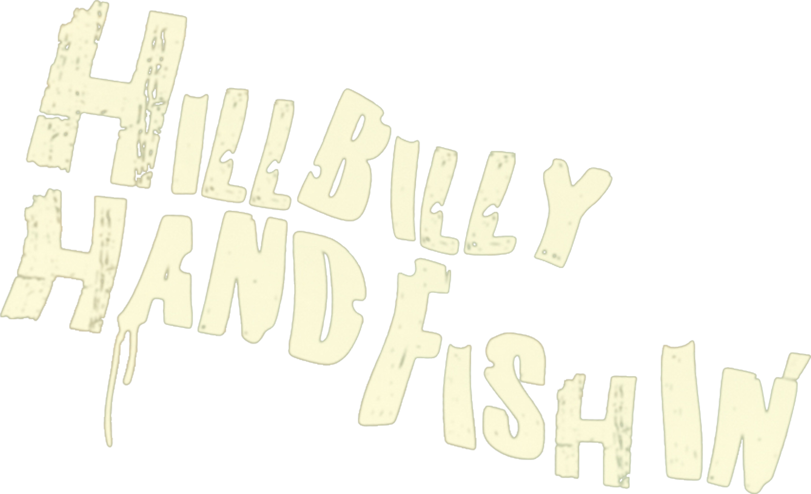Hillbilly Handfishin'