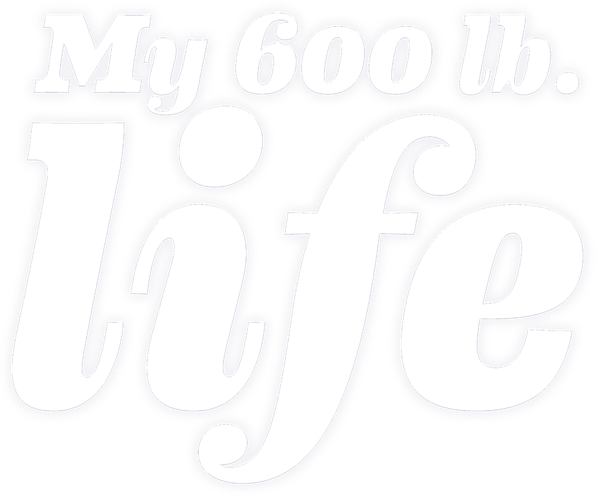 My 600-Lb. Life