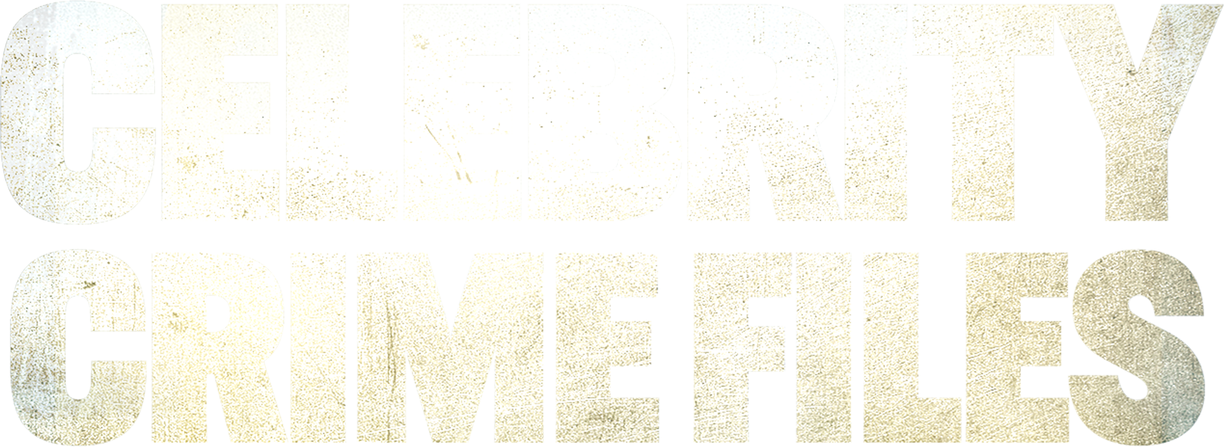 Celebrity Crime Files
