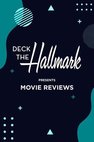 Deck the Hallmark Presents: Hallmark Non-Hallmark Movie Reviews