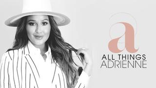  watch All Things Adrienne - Always on Point